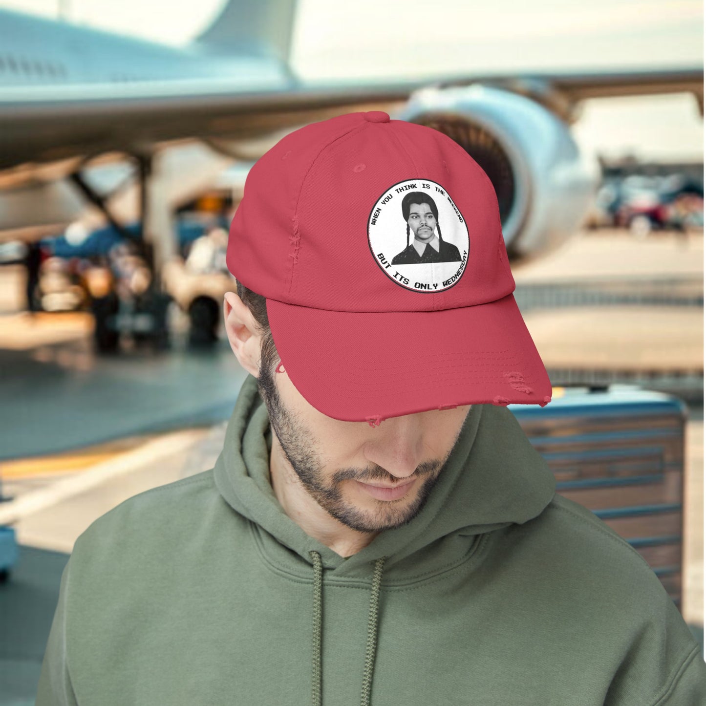 WHEN YOU THINK IS WEEKEND BUT ITS ONLY WEDNESDAY Unisex Distressed Cap