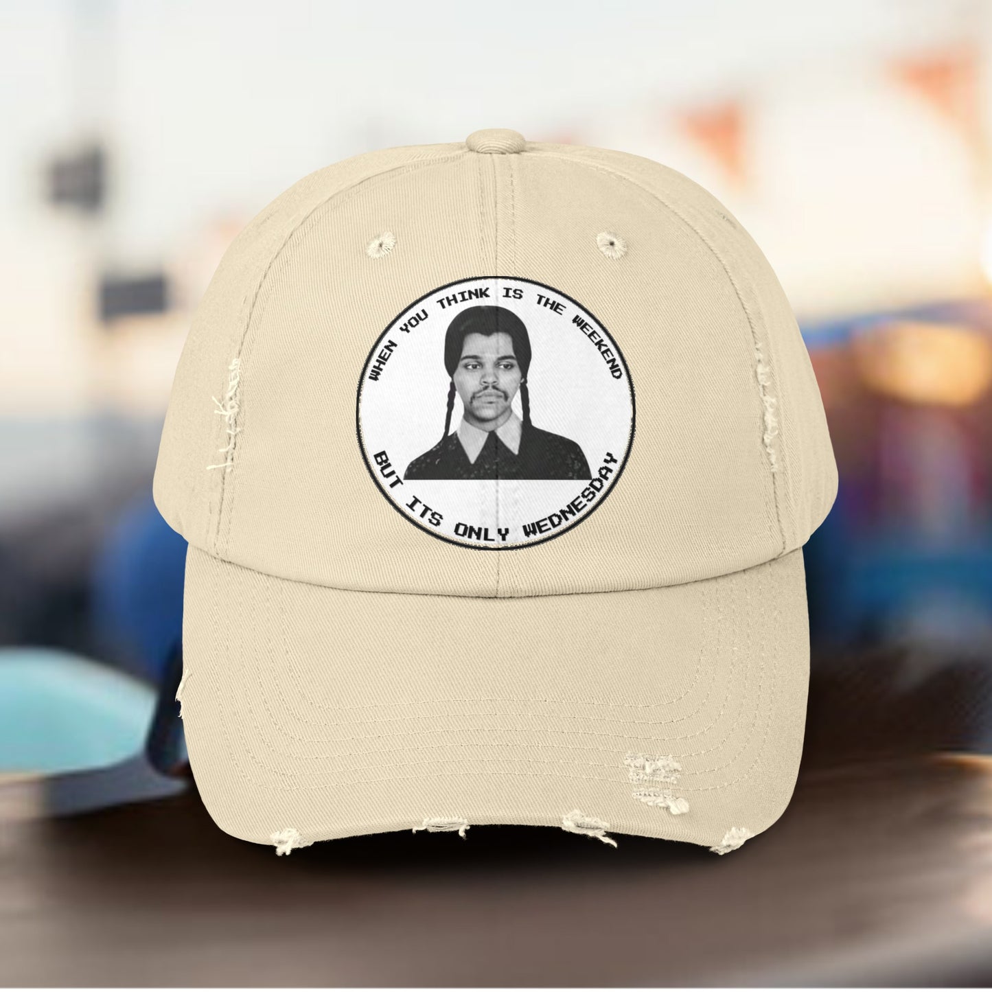 WHEN YOU THINK IS WEEKEND BUT ITS ONLY WEDNESDAY Unisex Distressed Cap