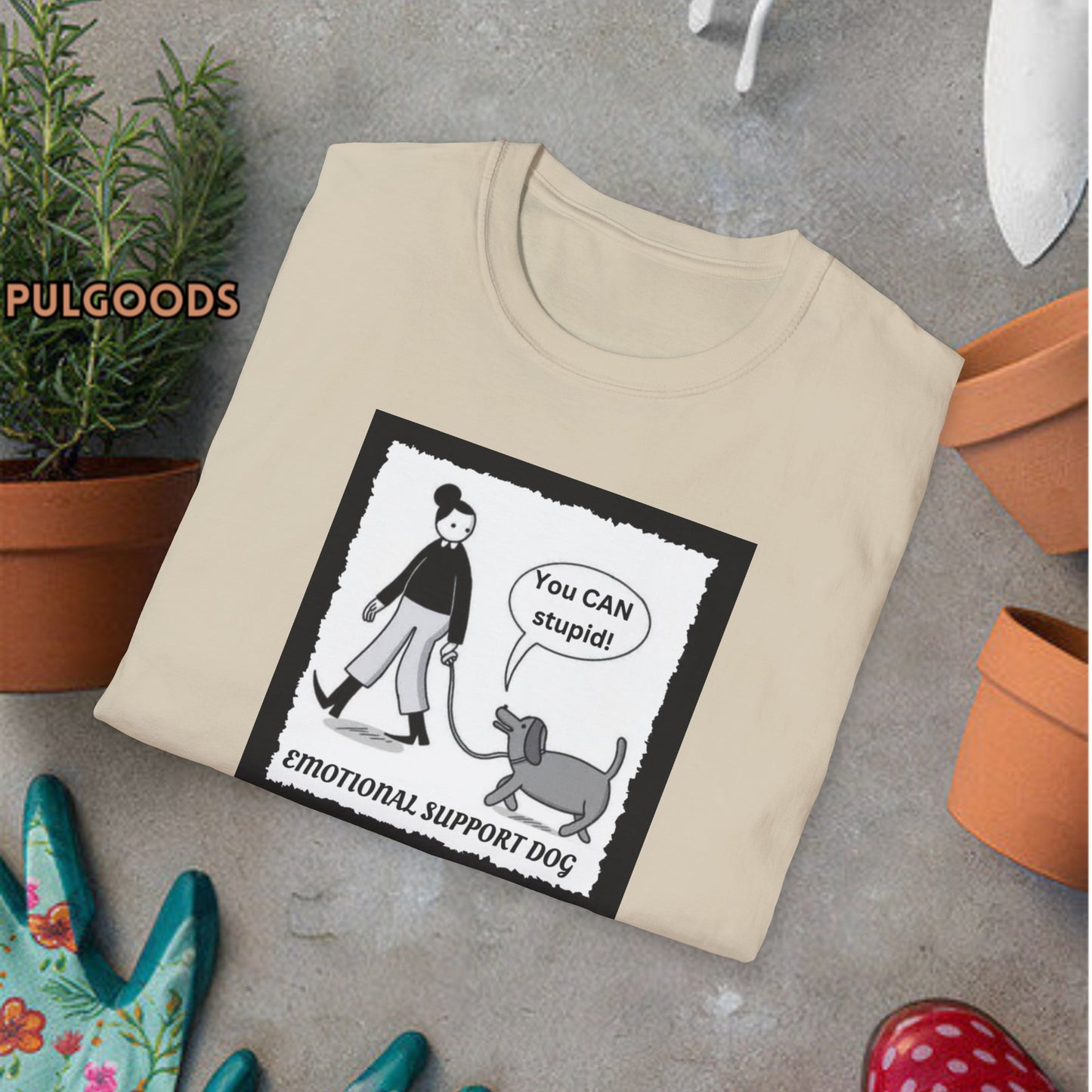 EMOTIONAL SUPPORT DOG YOU CAN DO STUPID Unisex Softstyle T-Shirt