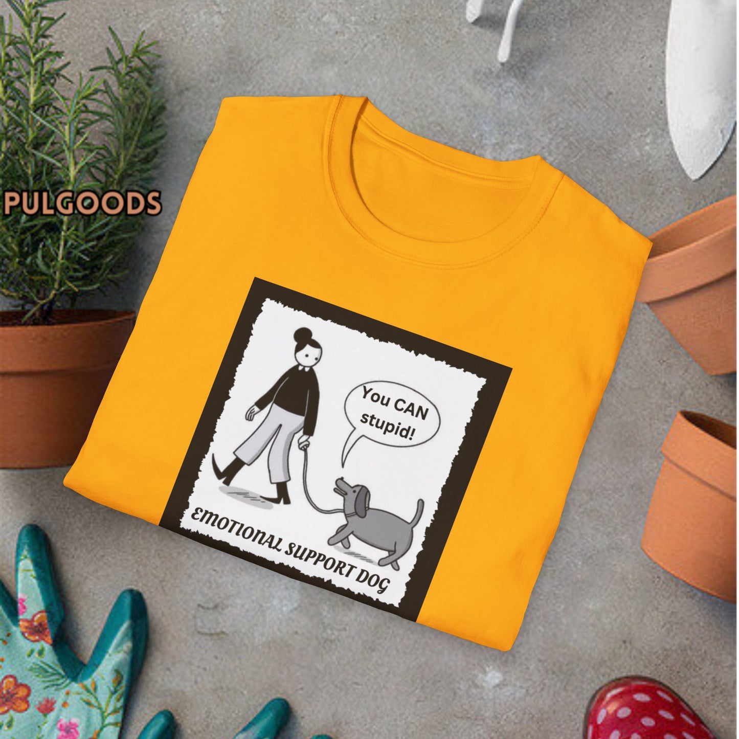 EMOTIONAL SUPPORT DOG YOU CAN DO STUPID Unisex Softstyle T-Shirt