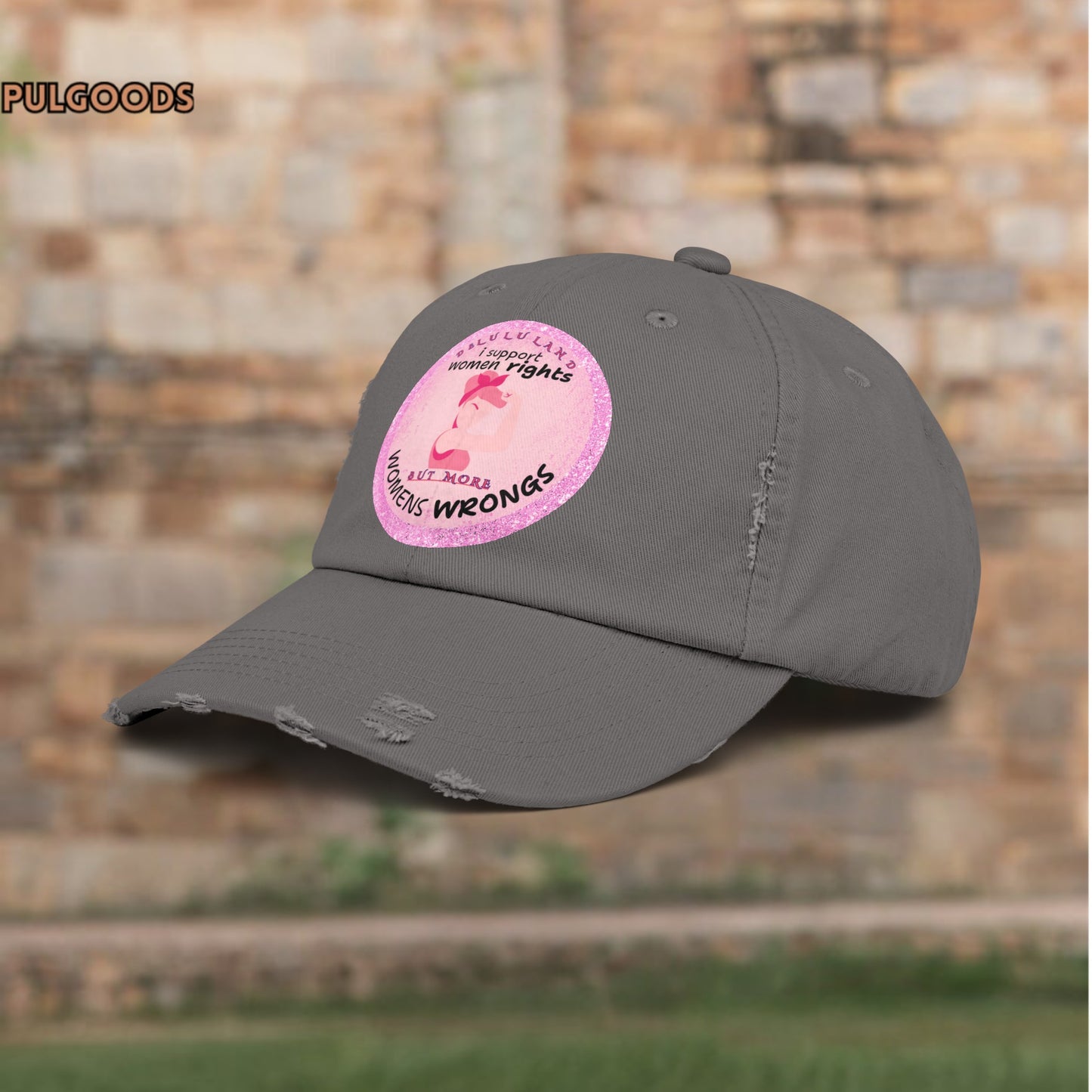 I SUPPORT WOMENS RIGHTS BUT MOST WOMENS WRONGS Unisex Distressed Cap