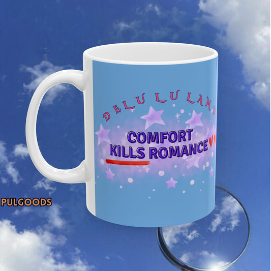 COMFORT KILLS ROMANCE Ceramic Mug, (11oz, 15oz)