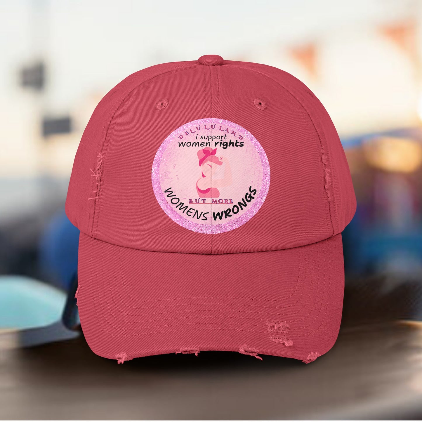 I SUPPORT WOMENS RIGHTS BUT MOST WOMENS WRONGS Unisex Distressed Cap