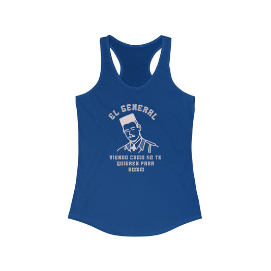 EL GENERAL VIENDO COMO NADIE TE QUIERE PARA PUM CANCION Women's Ideal Racerback Tank