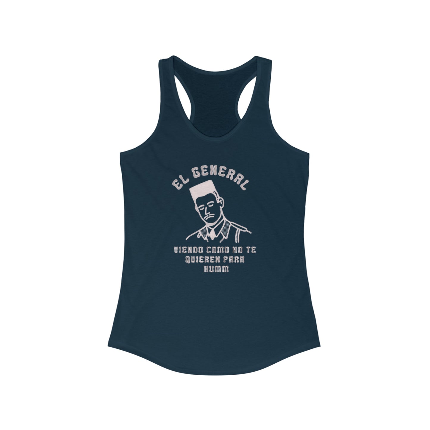 EL GENERAL VIENDO COMO NADIE TE QUIERE PARA PUM CANCION Women's Ideal Racerback Tank