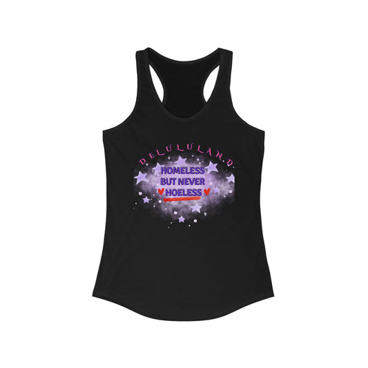 HOMELESS BUT NEVER HOELESS Women's Ideal Racerback Tank