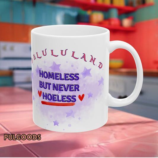 HOMELESS BUT NEVER HOELESS Ceramic Mug, (11oz, 15oz)