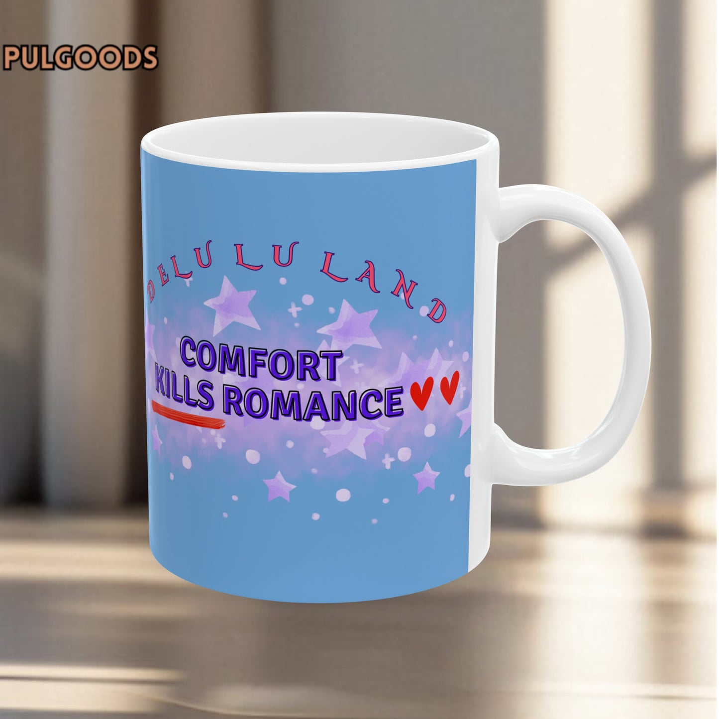 COMFORT KILLS ROMANCE Ceramic Mug, (11oz, 15oz)