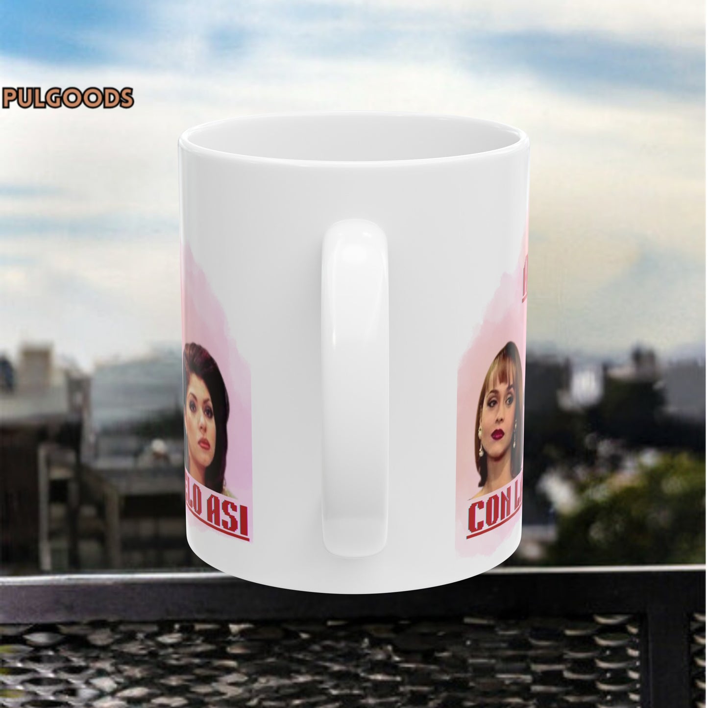 AGUAS CON LAS DEL PELO ASI, ANGELA AGUILAR, SORAYA MONTENEGRO, PAOLA BRACHO Ceramic Mug, (11oz, 15oz)