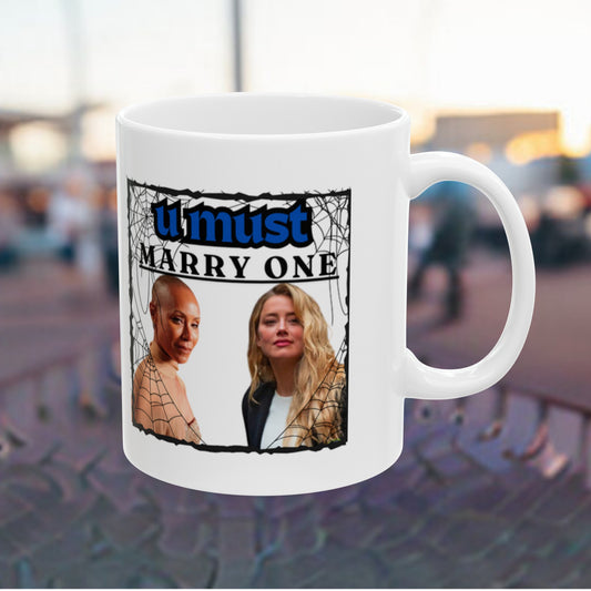 JADA PINKETT AMBER HEARD YOU MUST MARRY ONE Ceramic Mug, (11oz, 15oz)