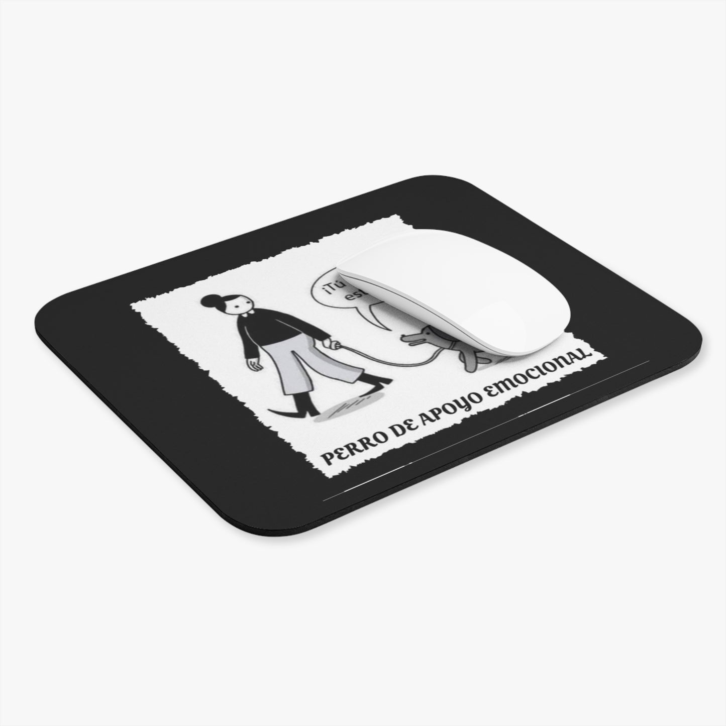 TU PUEDES ESTUPIDA PERRO APOYO EMOCIONAL Mouse Pad (Rectangle)