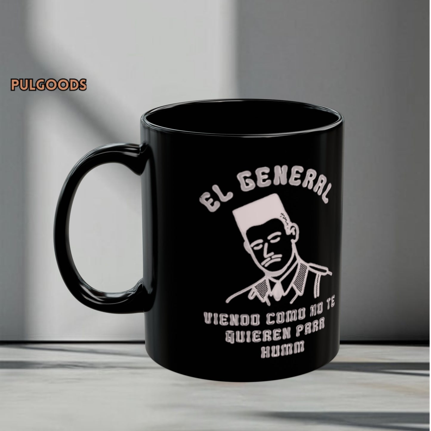 EL GENERAL VIENDO COMO NADIE TE QUIERE PARA HUM Black Mug (11oz, 15oz)