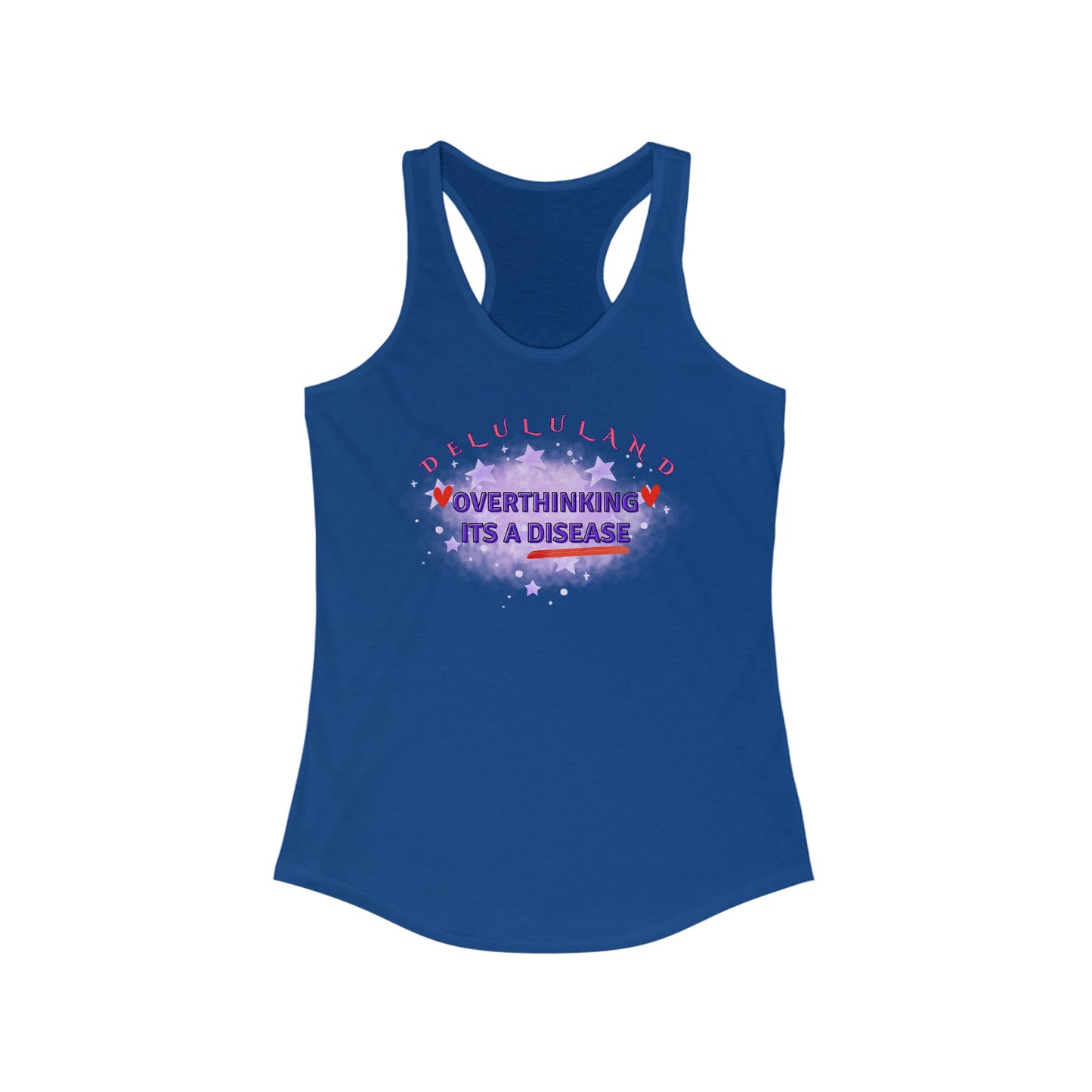 OVERTHINKING IS A DISEASE Women's Ideal Racerback Tank