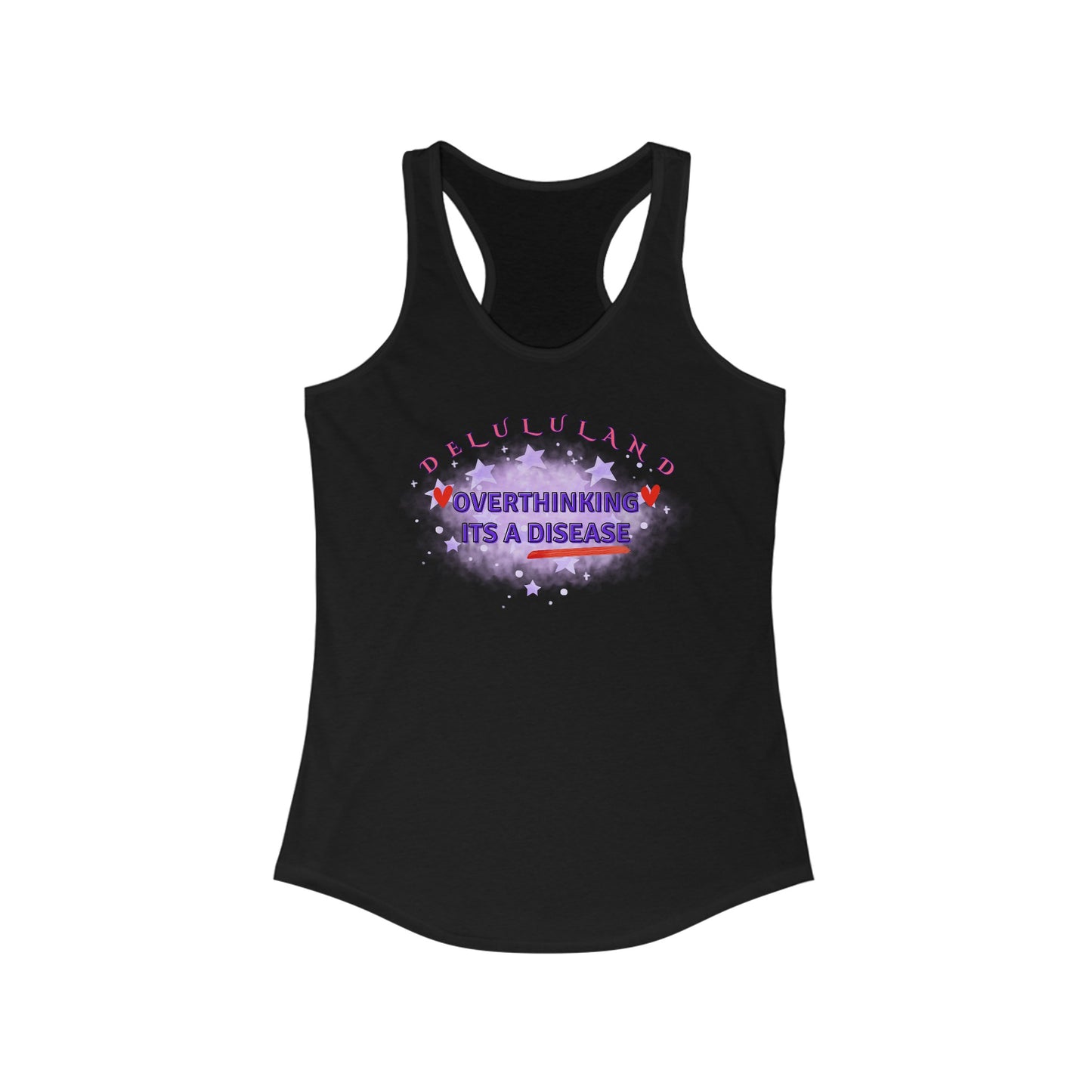 OVERTHINKING IS A DISEASE Women's Ideal Racerback Tank