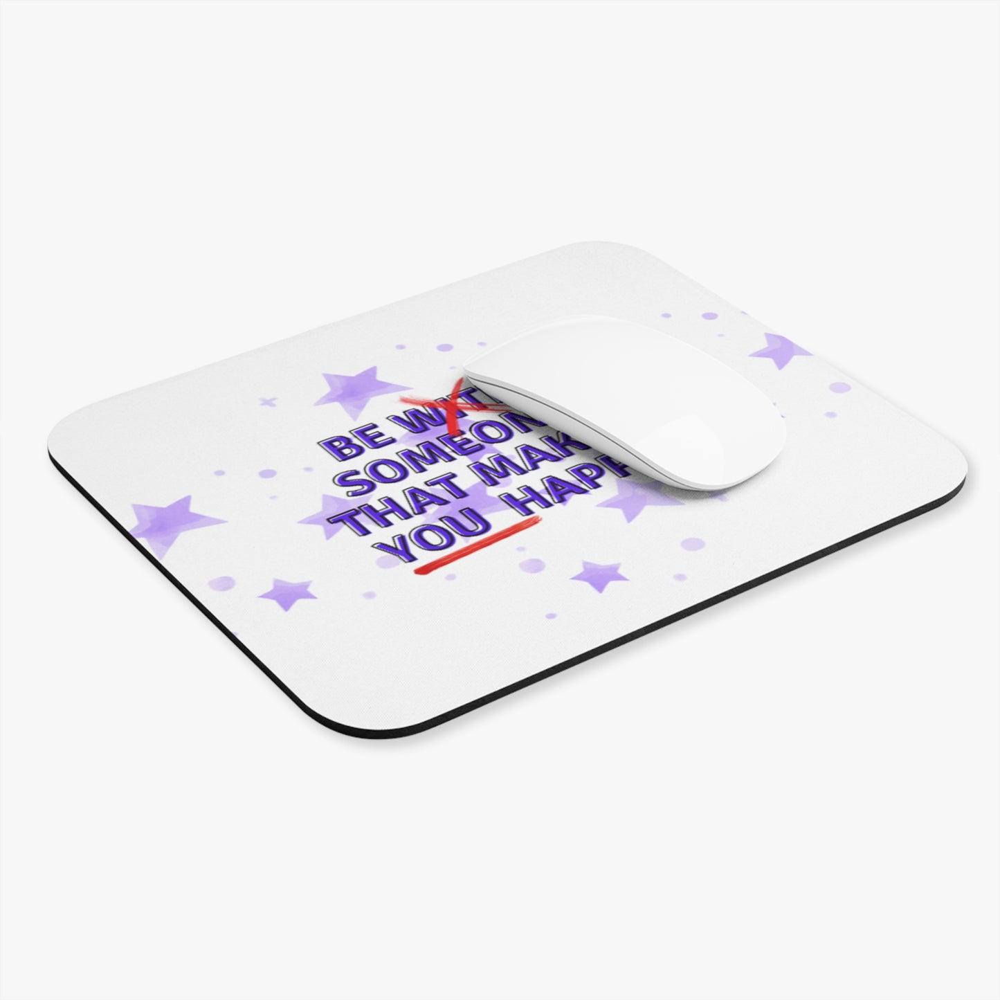 BE SOMEONE THAT MAKES YOU HAPPY Mouse Pad (Rectangle)